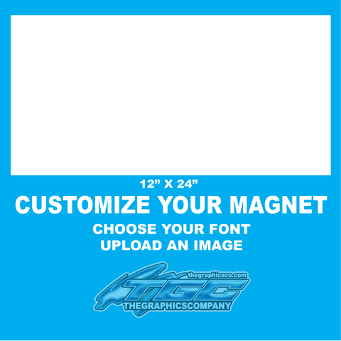 Design Your Own Magnets 12" x 24"