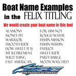 Custom Boat Names Felix Tilting 