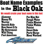 Custom boat Name Black Oak