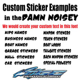 Custom Stickers Damn Noisey