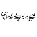 Each day is a Gift