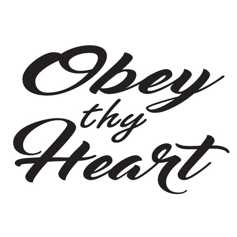 Obey thy Heart
